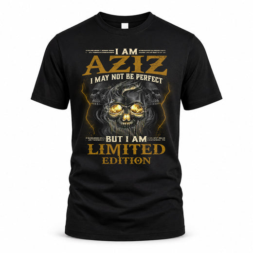 AZIZ LM66-K04-125 - NAME I May Not Be Perfect But I Am Limited Edition