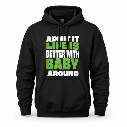 BABY HP68-K4-189 – Personalized Funny Quote Apparel “Admit It, Life Is Better With NAME Around”