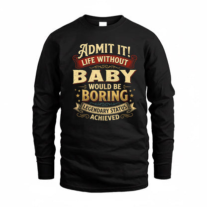 BABY TP65-K5-268–Personalized Funny Quote Apparel “Life Without NAME Would Be Boring”