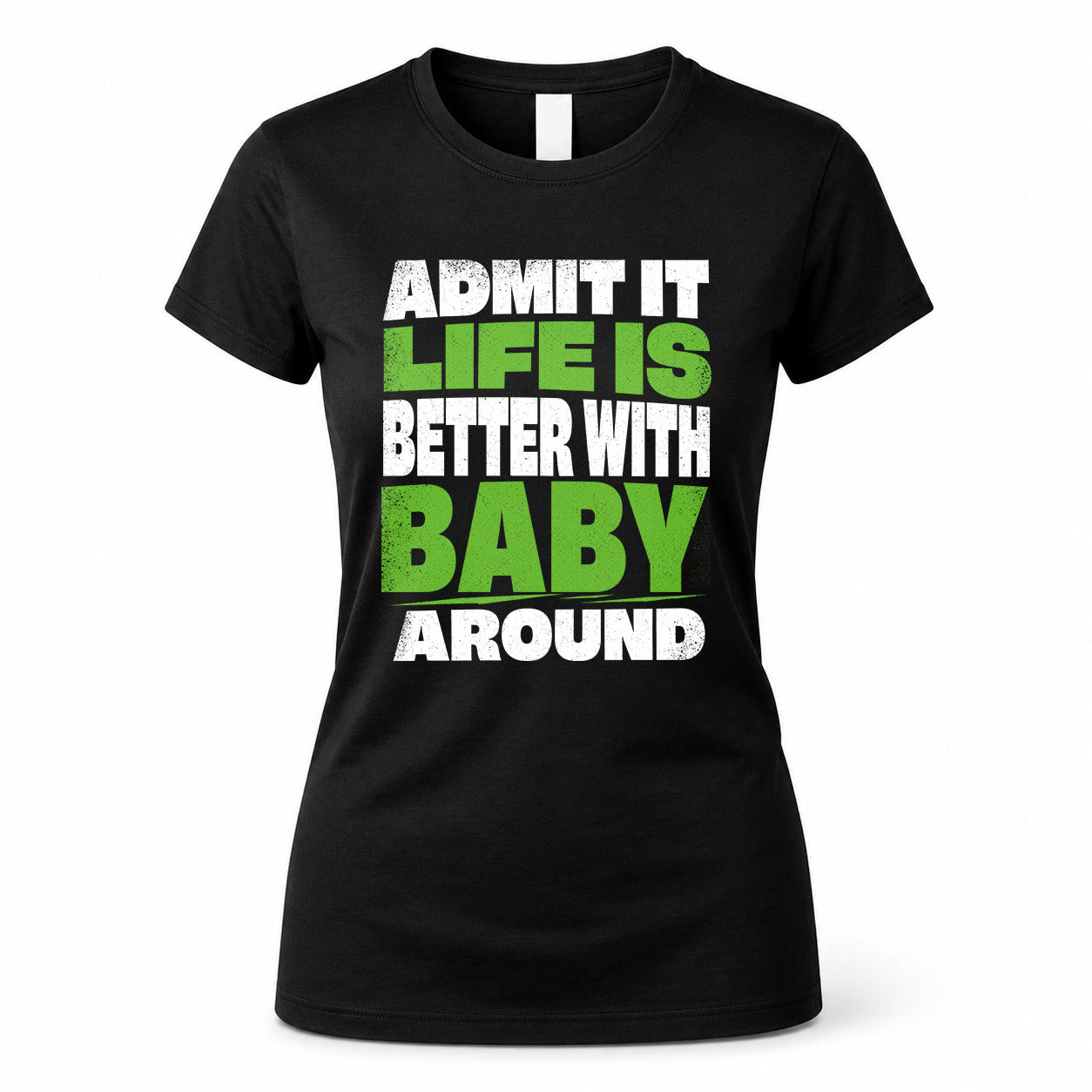 BABY HP68-K4-189 – Personalized Funny Quote Apparel “Admit It, Life Is Better With NAME Around”