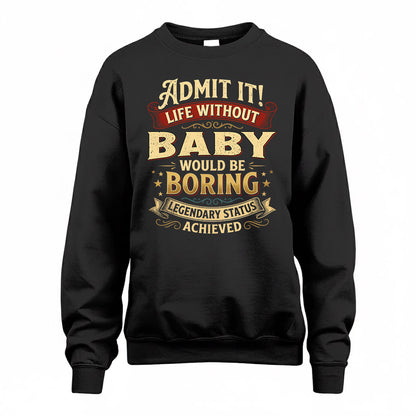 BABY TP65-K5-268–Personalized Funny Quote Apparel “Life Without NAME Would Be Boring”