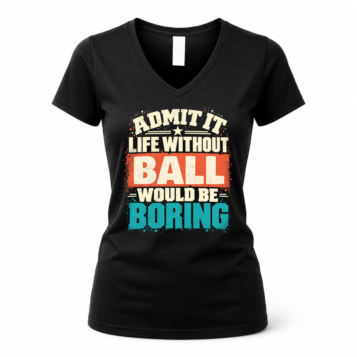 BALL P02-TH11-226 – Personalized Admit It Life Without [Name] Would Be Boring T-Shirt – Custom Name Funny Gift