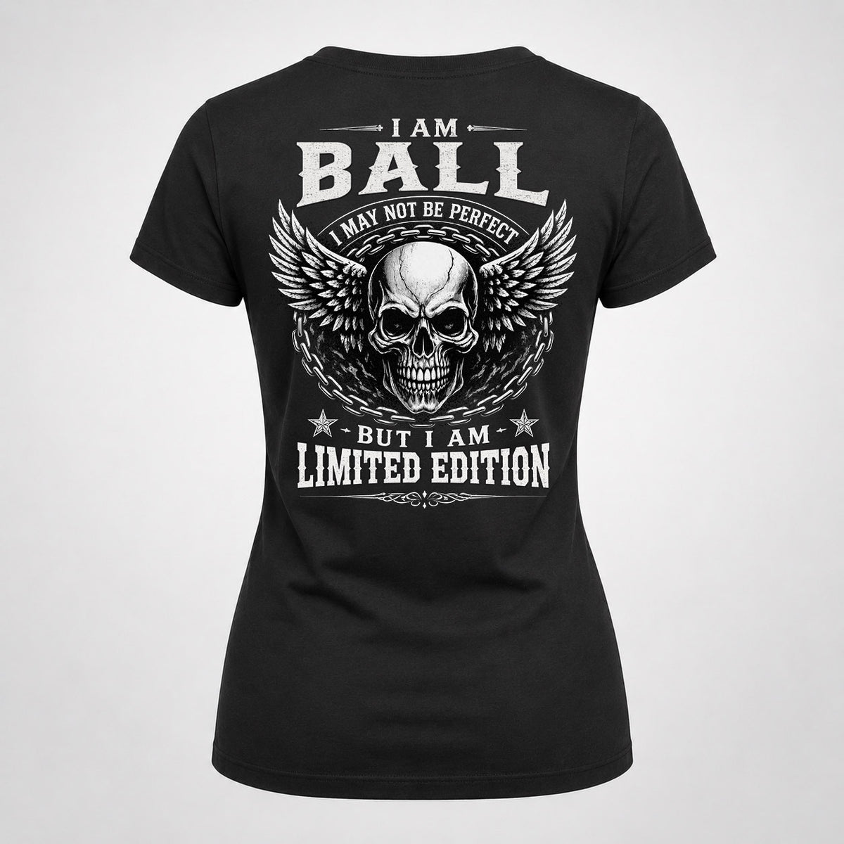 BALL P01-K24-229 – Personalized Skull Graphic Apparel “I Am NAME I May Not Be Perfect But I Am Limited Edition”