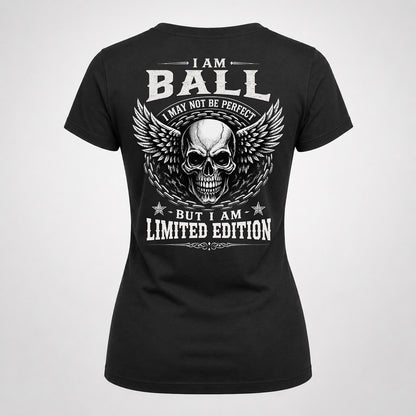 BALL P01-K24-229 – Personalized Skull Graphic Apparel “I Am NAME I May Not Be Perfect But I Am Limited Edition”