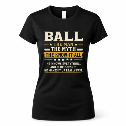 BALL TM90-K04-125 - NAME Legendary Know-It-All Personalized Funny Shirt