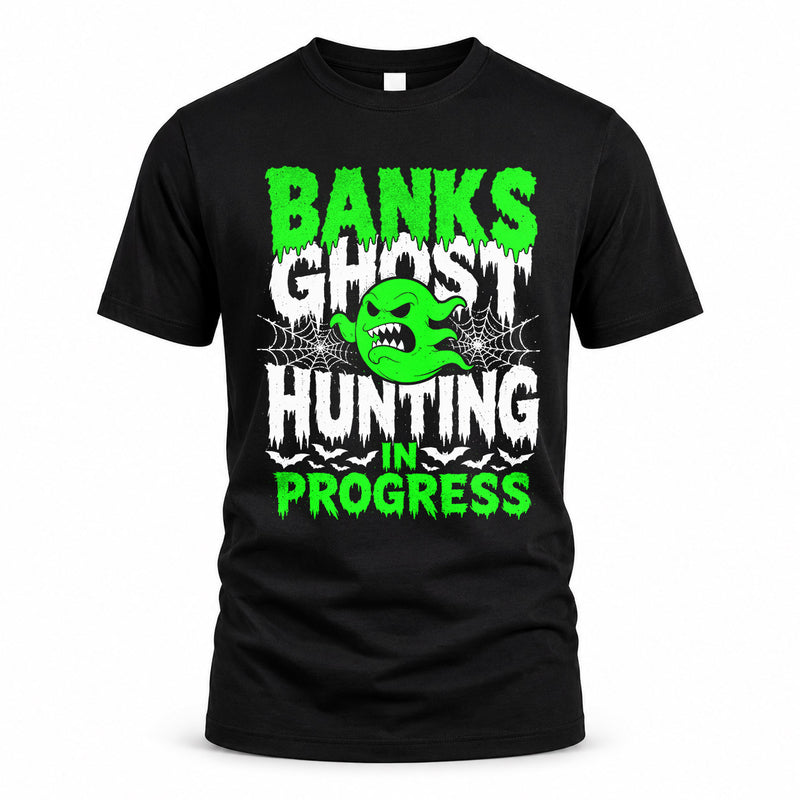 BANKS HW22-K06-109 - NAME Ghost Hunting In Progress Personalized Halloween Shirt