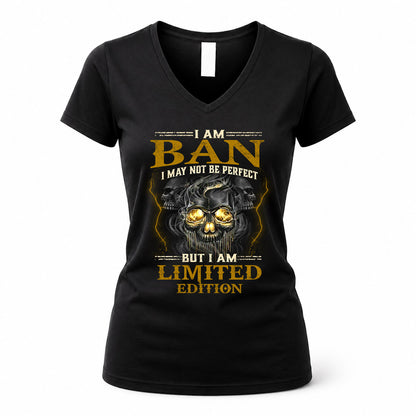 BAN LM66-K04-125 - NAME NAME I May Not Be Perfect But I Am Limited Edition