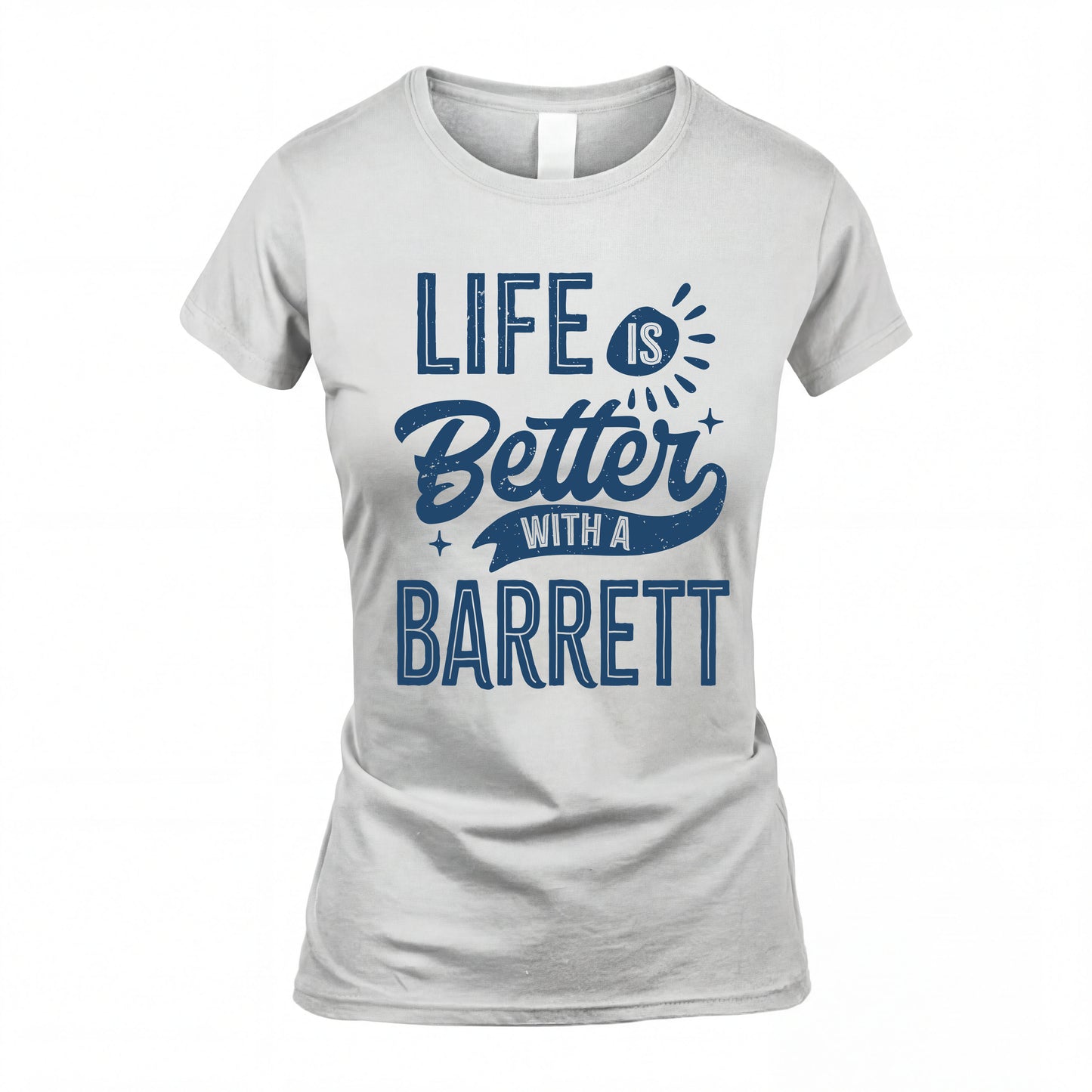 BARRETT HH88-K2–Personalized Name Quote T-Shirt Life Is Better With Unisex Gift