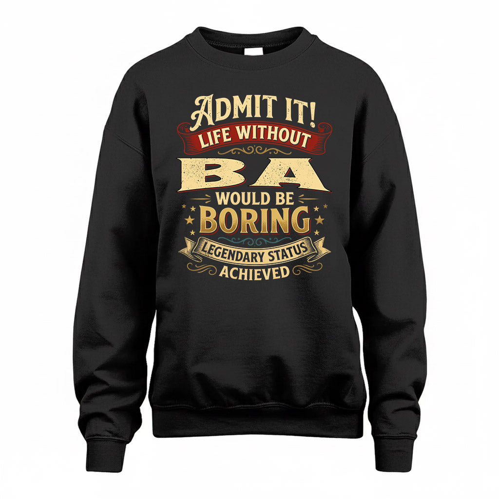 BA TP65-K5-268–Personalized Funny Quote Apparel “Life Without NAME Would Be Boring”