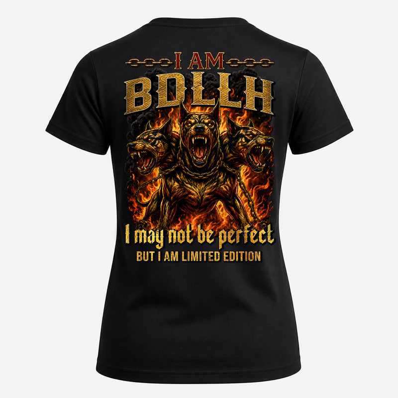 BDLLH MP88-F2-168–Personalized Bold Quote Apparel “I Am NAME I May Not Be Perfect But I Am Limited Edition