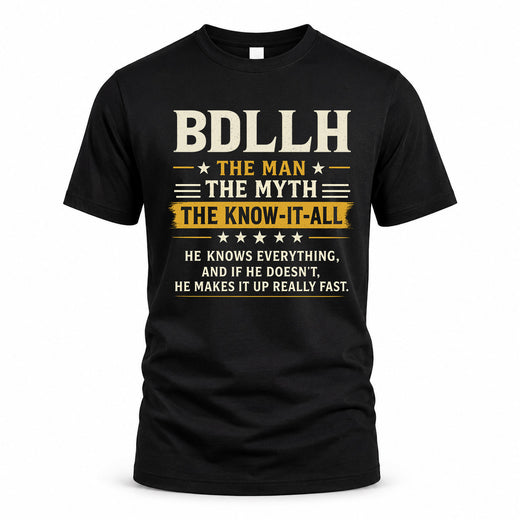 BDLLH TM90-K04-125 - NAME Legendary Know-It-All Personalized Funny Shirt