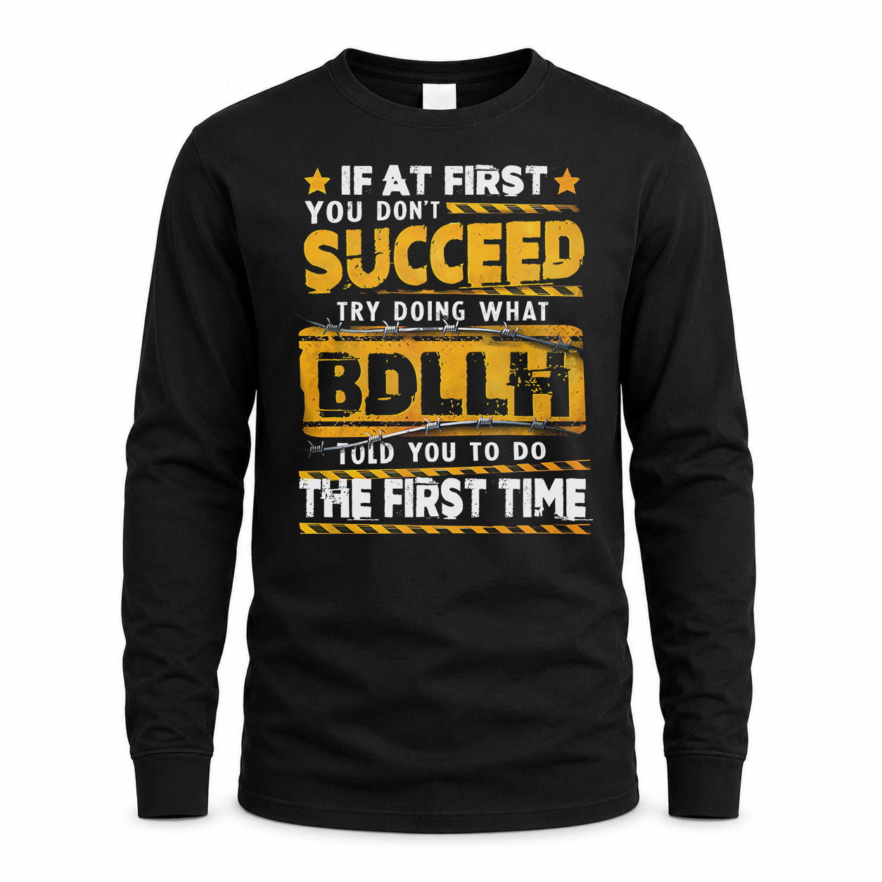 BDLLH TP22-K11-109 - Personalized Funny Quote Apparel “If At First You Don’t Succeed, Try Doing What WANG Told You To Do The First Time”