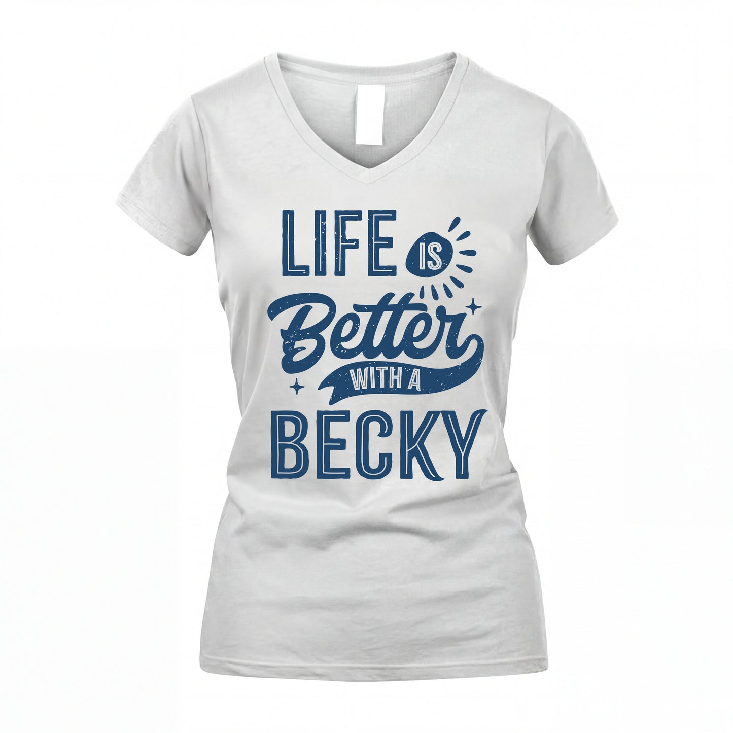 BECKY HH88-K2–Personalized Name Quote T-Shirt Life Is Better With Unisex Gift