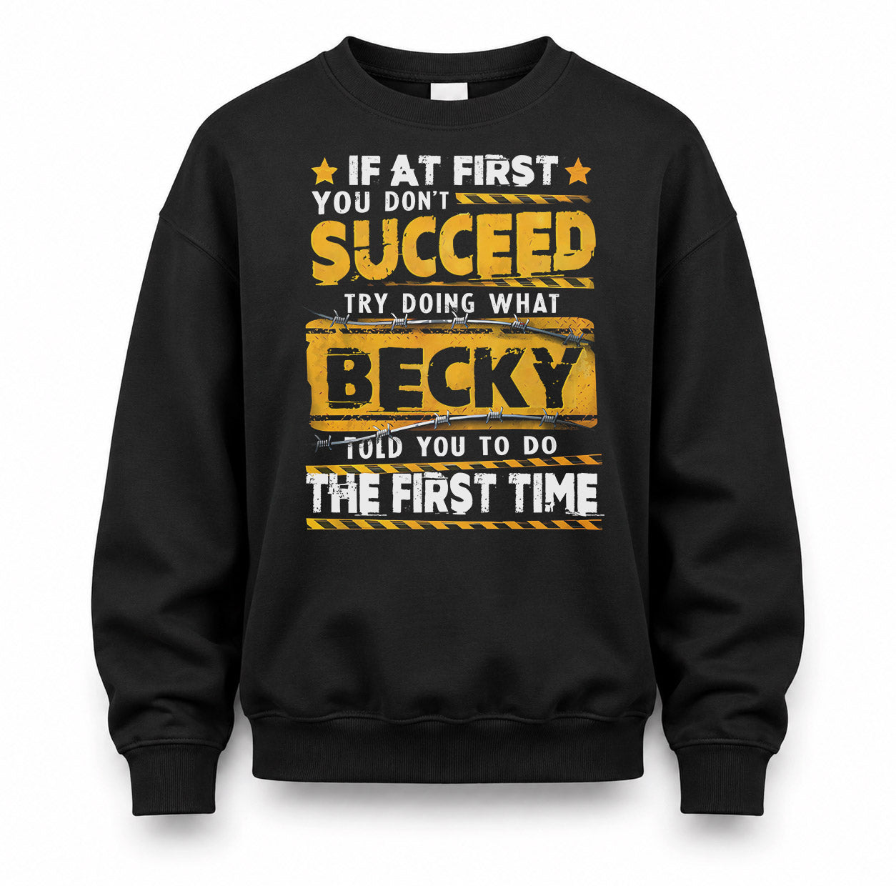 BECKY TP22-K11-109 - Personalized Funny Quote Apparel “If At First You Don’t Succeed, Try Doing What WANG Told You To Do The First Time”