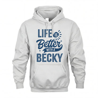 BECKY HH88-K2–Personalized Name Quote T-Shirt Life Is Better With Unisex Gift