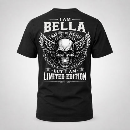 BELLA P01-K24-229 – Personalized Skull Graphic Apparel “I Am NAME I May Not Be Perfect But I Am Limited Edition”