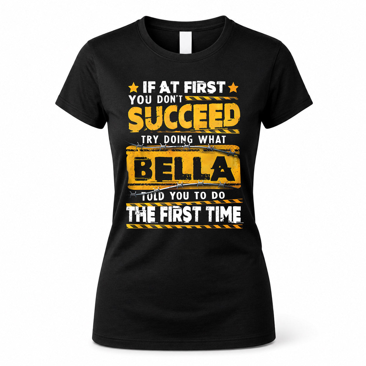 BELLA TP22-K11-109 - Personalized Funny Quote Apparel “If At First You Don’t Succeed, Try Doing What WANG Told You To Do The First Time”