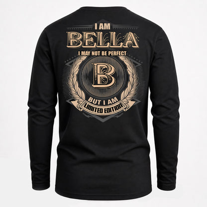 BELLA PH55-T25-Personalized Name Quote Apparel “I Am NAME May Not Be Perfect But I Am Limited Edition”