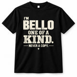 BELLO P6-K4-228 Personalized Funny Quote Apparel “I’m NAME – One of a Kind, Never a Copy”