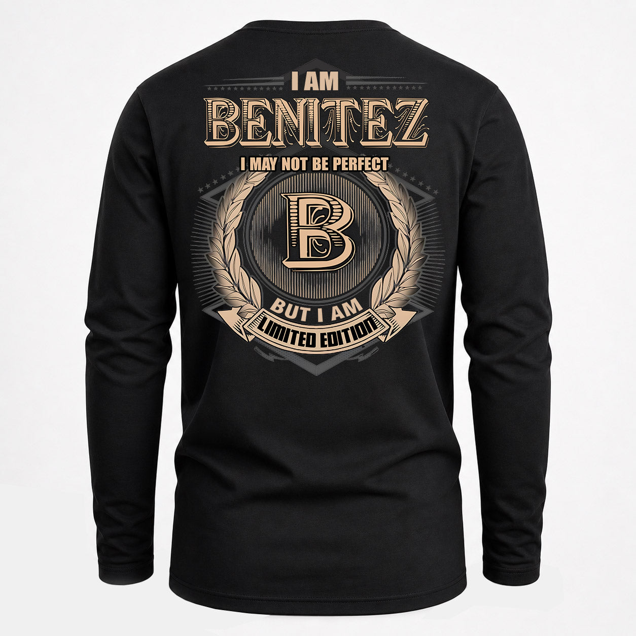 BENITEZ PH55-T25-Personalized Name Quote Apparel “I Am NAME May Not Be Perfect But I Am Limited Edition”
