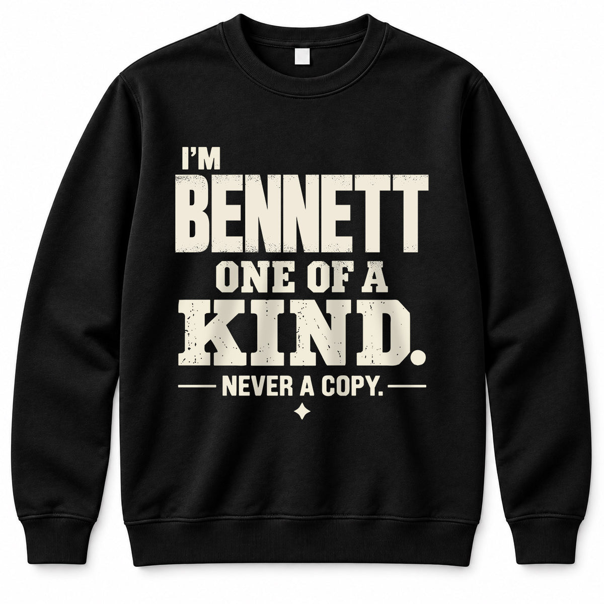 BENNETT P6-K4-228 Personalized Funny Quote Apparel “I’m NAME – One of a Kind, Never a Copy”