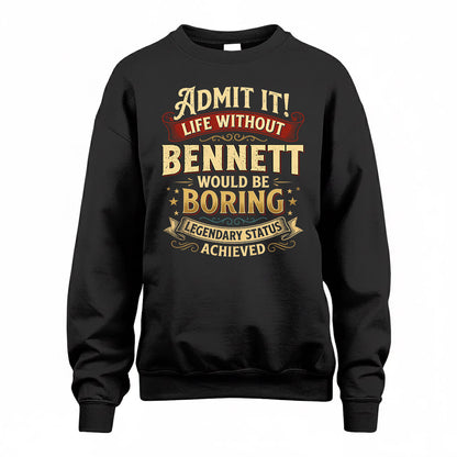 BENNETT TP65-K5-268–Personalized Funny Quote Apparel “Life Without NAME Would Be Boring”