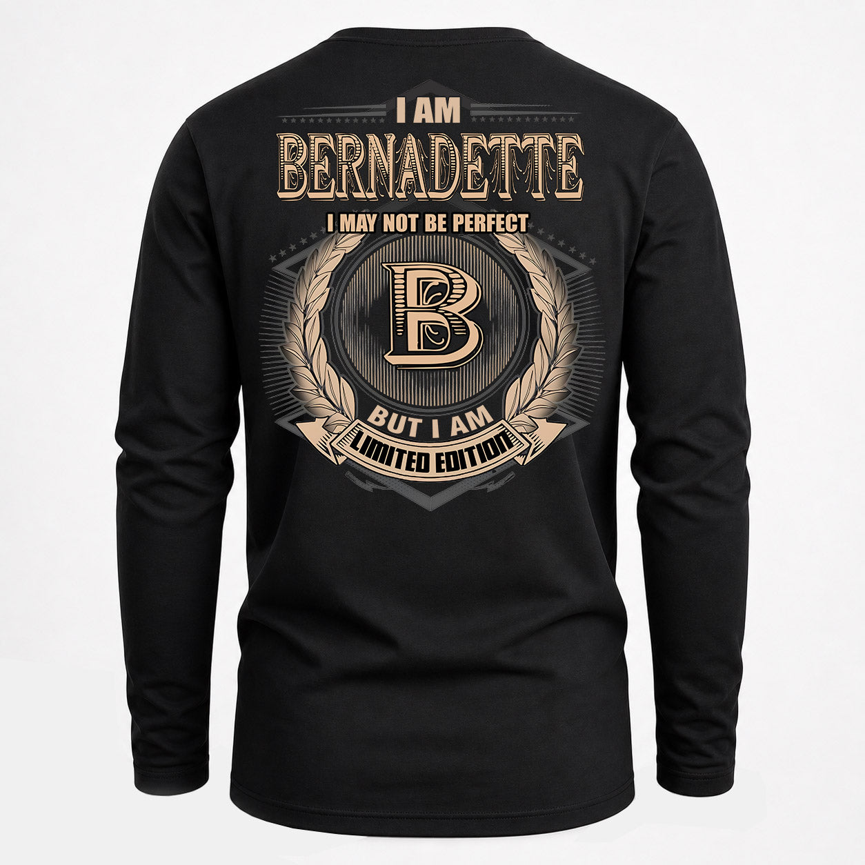 BERNADETTE PH55-T25-Personalized Name Quote Apparel “I Am NAME May Not Be Perfect But I Am Limited Edition”