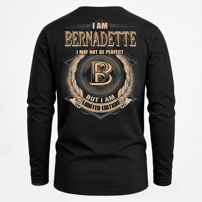 BERNADETTE PH55-T25-Personalized Name Quote Apparel “I Am NAME May Not Be Perfect But I Am Limited Edition”