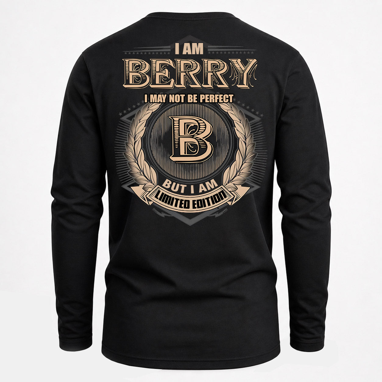 BERRY PH55-T25-Personalized Name Quote Apparel “I Am NAME May Not Be Perfect But I Am Limited Edition”