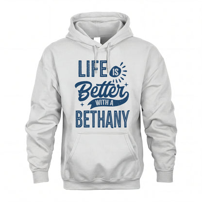 BETHANY HH88-K2–Personalized Name Quote T-Shirt Life Is Better With Unisex Gift