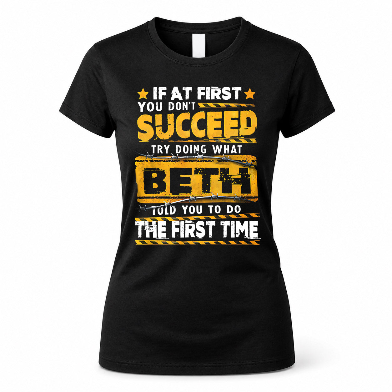 BETH TP22-K11-109 - Personalized Funny Quote Apparel “If At First You Don’t Succeed, Try Doing What WANG Told You To Do The First Time”