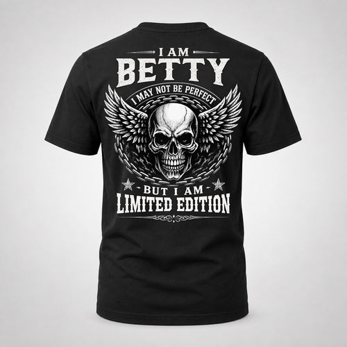 BETTY P01-K24-229 – Personalized Skull Graphic Apparel “I Am NAME I May Not Be Perfect But I Am Limited Edition”