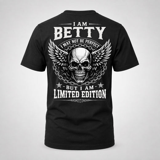 BETTY P01-K24-229 – Personalized Skull Graphic Apparel “I Am NAME I May Not Be Perfect But I Am Limited Edition”