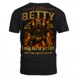 BETTY MP88-F2-168–Personalized Bold Quote Apparel “I Am NAME I May Not Be Perfect But I Am Limited Edition