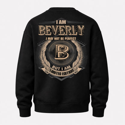BEVERLY PH55-T25-Personalized Name Quote Apparel “I Am NAME May Not Be Perfect But I Am Limited Edition”