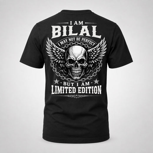 BILAL P01-K24-229 – Personalized Skull Graphic Apparel “I Am NAME I May Not Be Perfect But I Am Limited Edition”