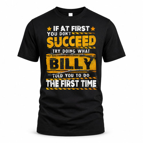 BILLY TP22-K11-109 - Personalized Funny Quote Apparel “If At First You Don’t Succeed, Try Doing What WANG Told You To Do The First Time”
