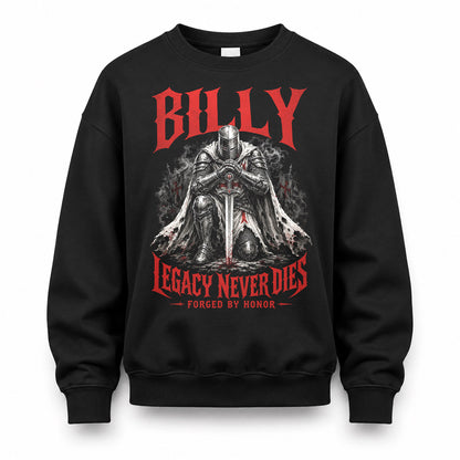 BILLY HS90-K04-109 - NAME Legacy Never Dies Forged By Honor Personalized Knight
