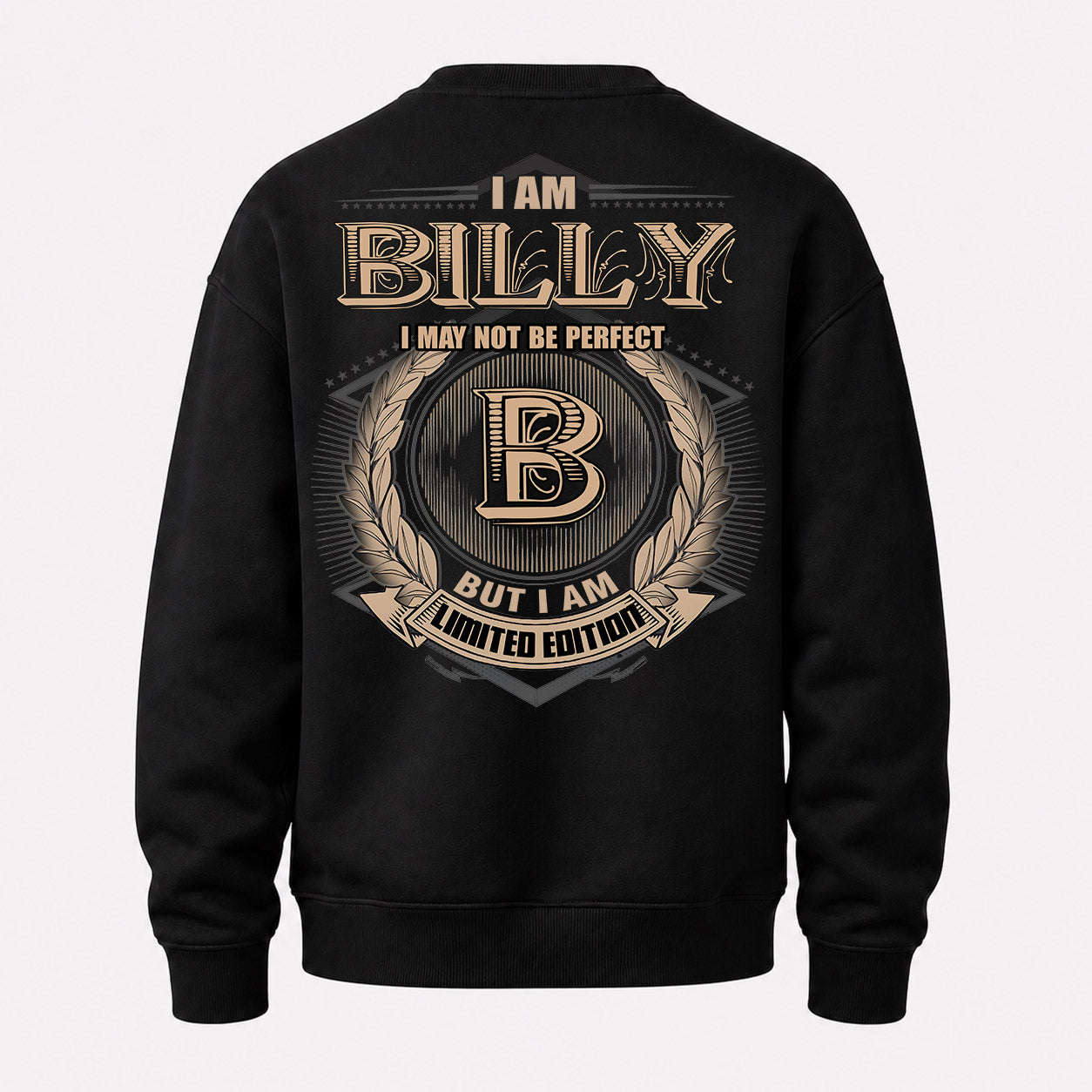 BILLY PH55-T25-Personalized Name Quote Apparel “I Am NAME May Not Be Perfect But I Am Limited Edition”