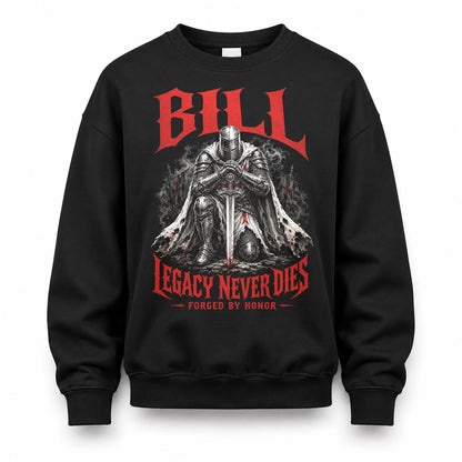 BILL HS90-K04-109 - NAME Legacy Never Dies Forged By Honor Personalized Knight