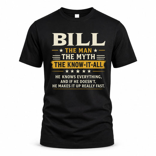 BILL TM90-K04-125 - NAME Legendary Know-It-All Personalized Funny Shirt