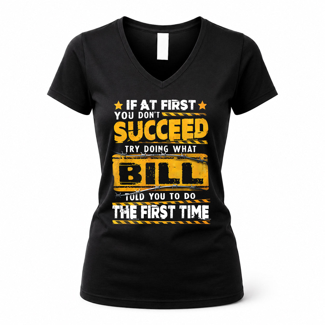 BILL TP22-K11-109 - Personalized Funny Quote Apparel “If At First You Don’t Succeed, Try Doing What WANG Told You To Do The First Time”