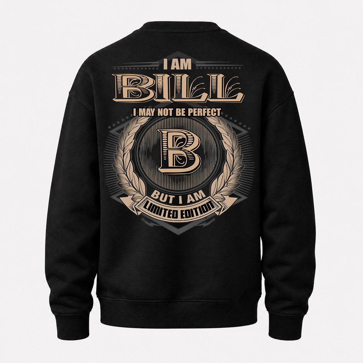 BILL PH55-T25-Personalized Name Quote Apparel “I Am NAME May Not Be Perfect But I Am Limited Edition”