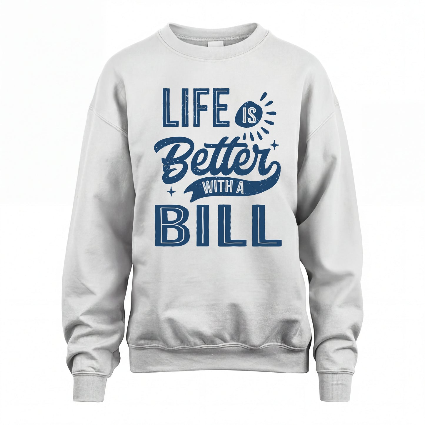BILL HH88-K2–Personalized Name Quote T-Shirt Life Is Better With Unisex Gift