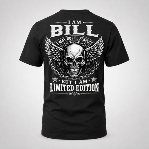 BILL P01-K24-229 – Personalized Skull Graphic Apparel “I Am NAME I May Not Be Perfect But I Am Limited Edition”