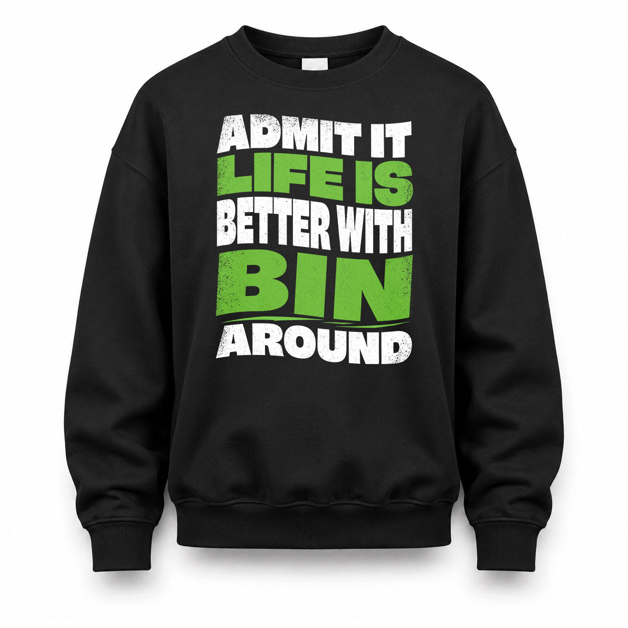 BIN HP99-K4-189 – Personalized Funny Quote Apparel “Admit It, Life Is Better With NAME Around”