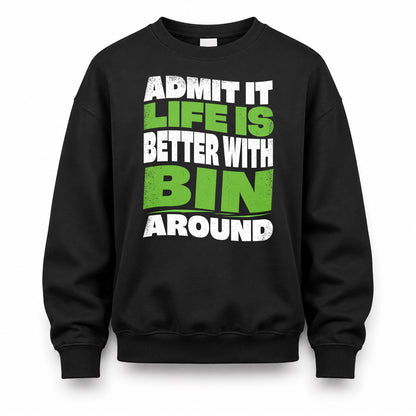 BIN HP99-K4-189 – Personalized Funny Quote Apparel “Admit It, Life Is Better With NAME Around”