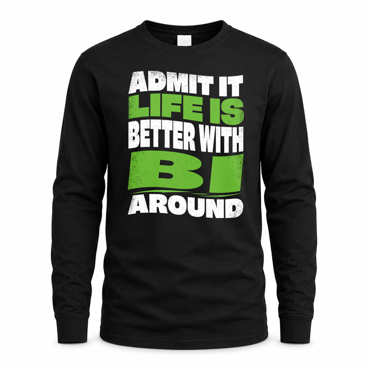 BI HP99-K4-189 – Personalized Funny Quote Apparel “Admit It, Life Is Better With NAME Around”
