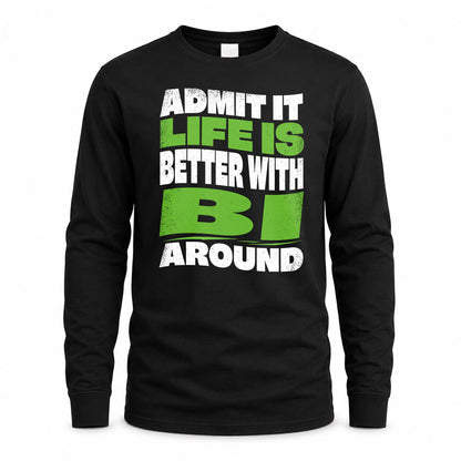 BI HP99-K4-189 – Personalized Funny Quote Apparel “Admit It, Life Is Better With NAME Around”
