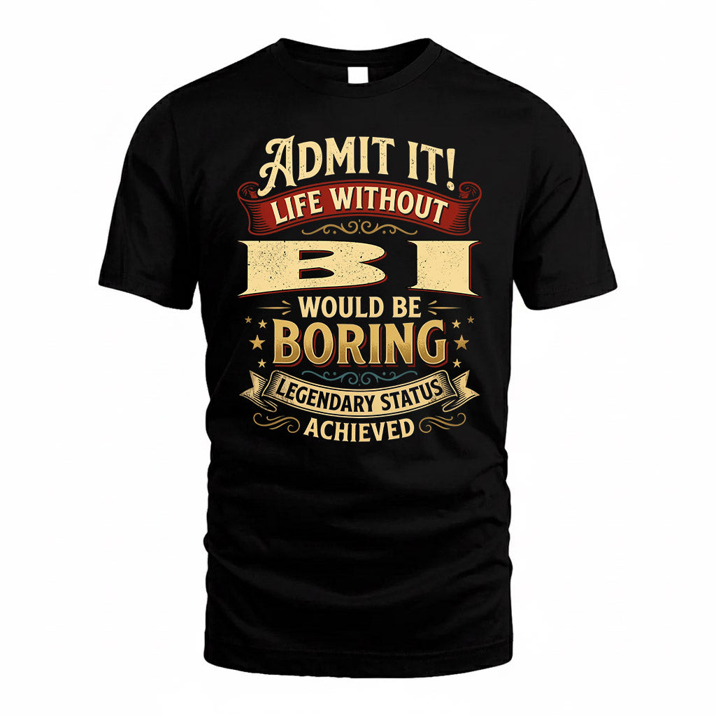 BI TP65-K5-268–Personalized Funny Quote Apparel “Life Without NAME Would Be Boring”